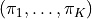 (\pi_1,\ldots,\pi_K)