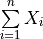 \sum\limits_{i=1}^{n} X_i